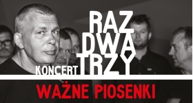 Koncert Raz, Dwa, Trzy – Ważne piosenki