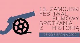 Filmy konkursowe 10. Zamojskiego Festiwalu Filmowego „Spotkania z historią”